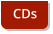 CDs