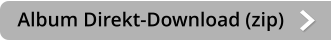 Album Direkt-Download (zip)
